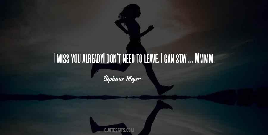 I Miss Him Already Quotes #834830