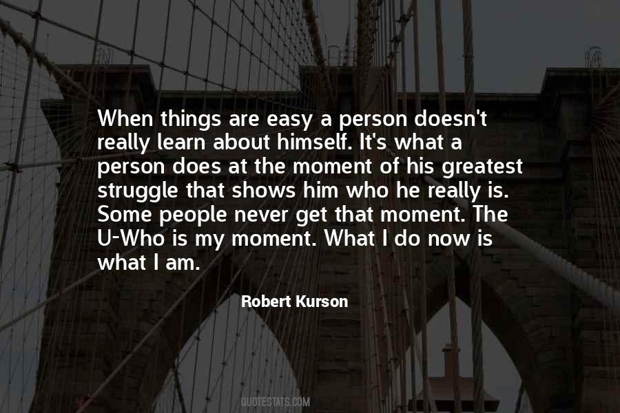 Quotes For What I Am #1079001