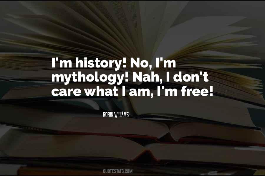 Quotes For What I Am #1808651