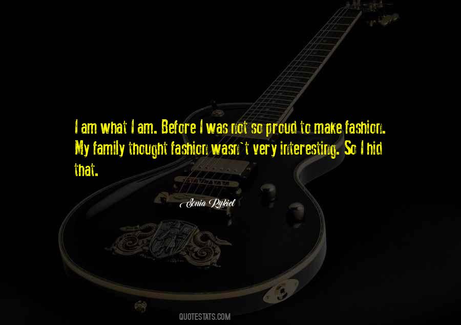 Quotes For What I Am #1872754