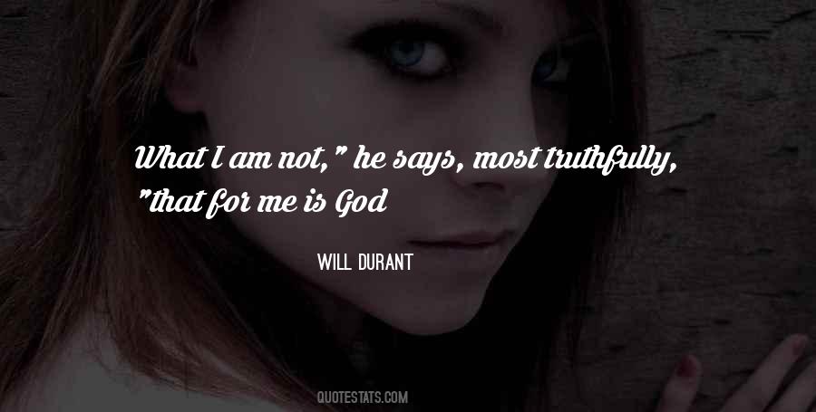 Quotes For What I Am #1873469