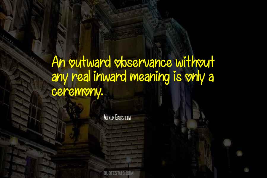 Quotes About Observance #409021
