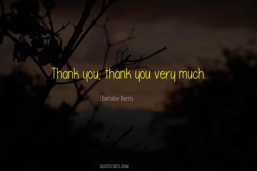 Thank You Very Quotes #908030