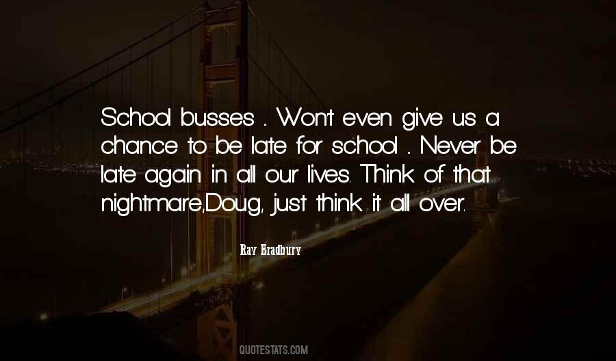 Never Be Late Again Quotes #1235315