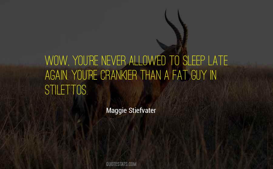 Never Be Late Again Quotes #184820