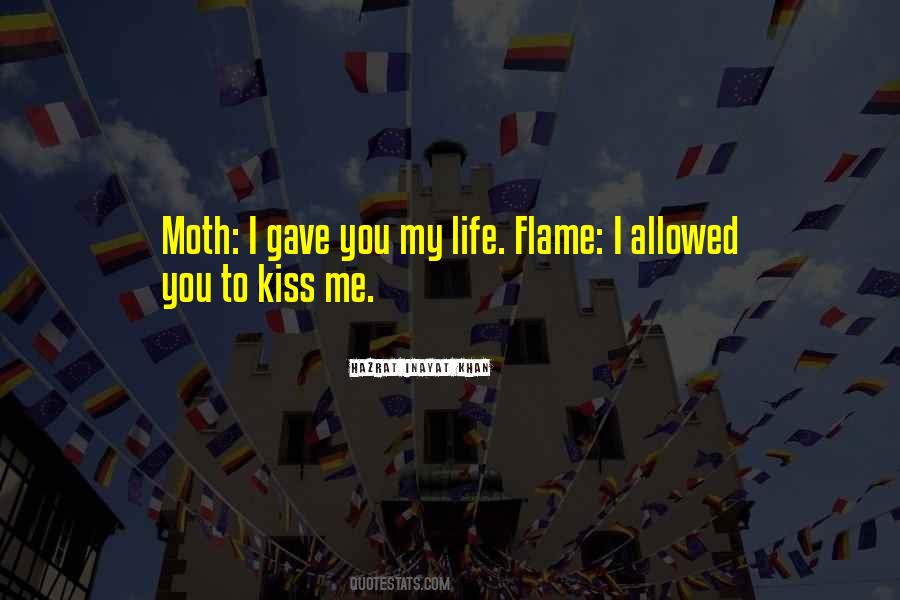 Moth To The Flame Quotes #1367492