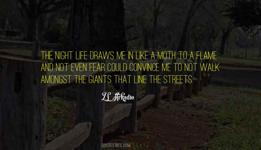 Moth To The Flame Quotes #1823404