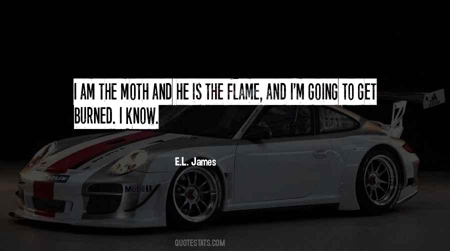 Moth To The Flame Quotes #241635