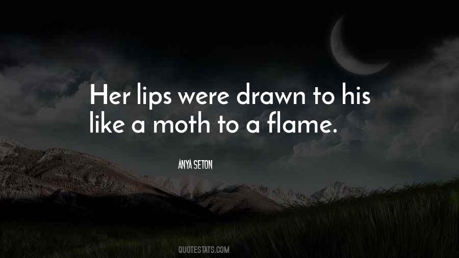 Moth To The Flame Quotes #841335