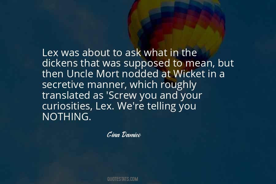 Too Secretive Quotes #535267