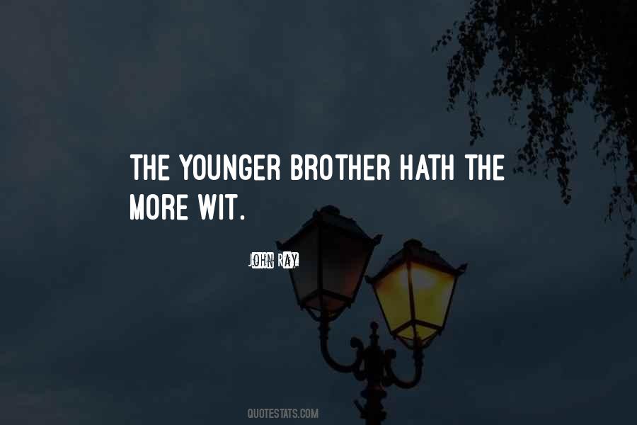 Quotes For Younger Brother #1080812