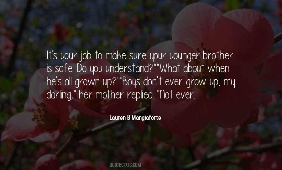 Quotes For Younger Brother #486882