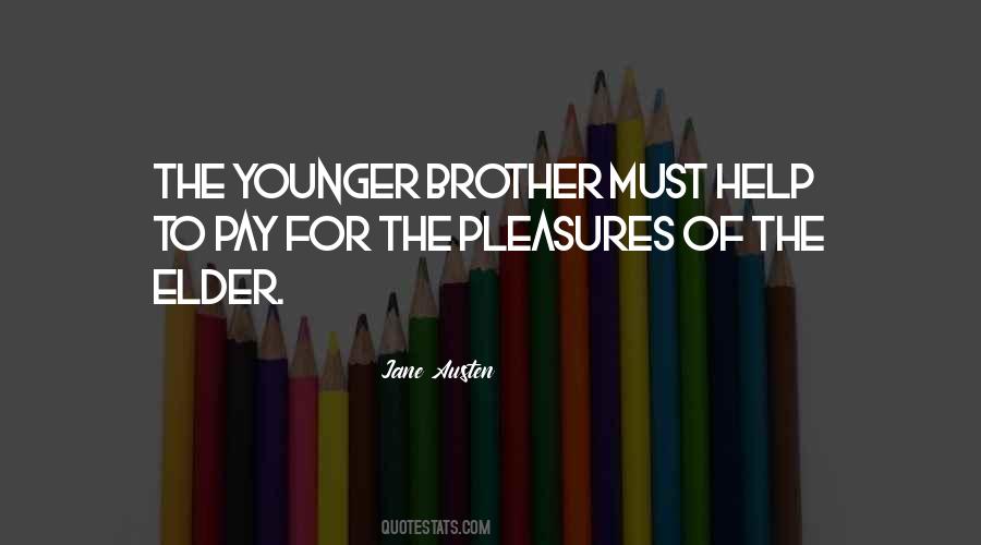 Quotes For Younger Brother #717228