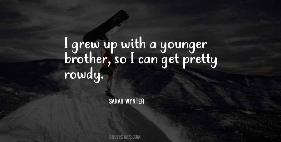 Quotes For Younger Brother #998342