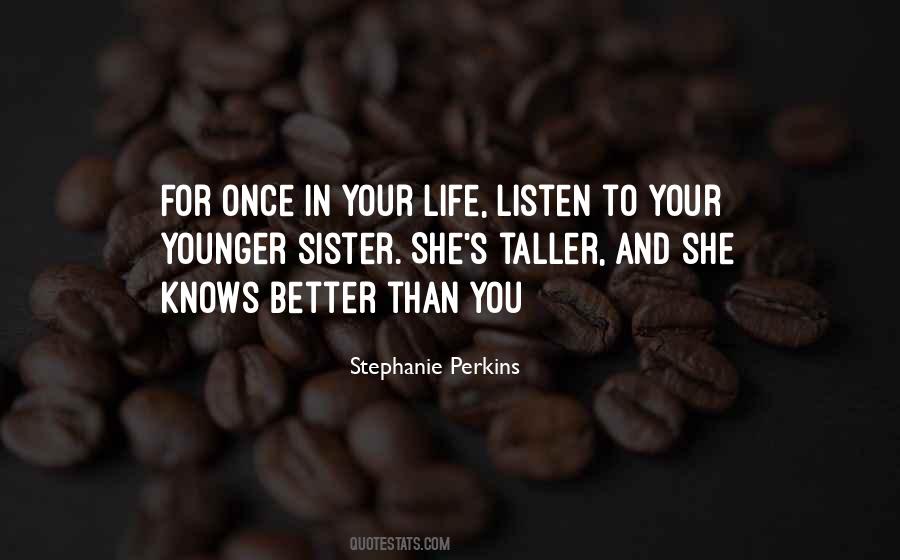Quotes For Younger Sister #1074989