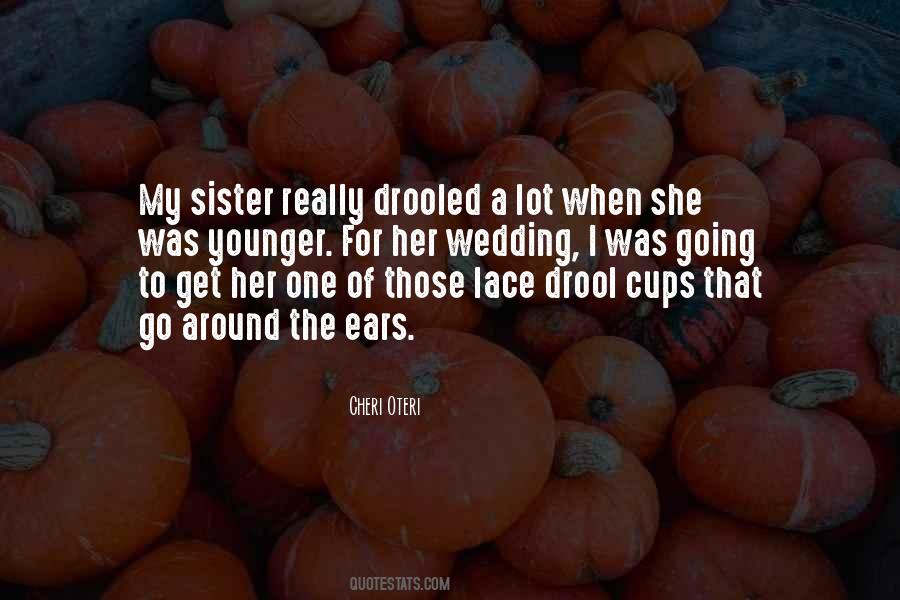 Quotes For Younger Sister #1253285