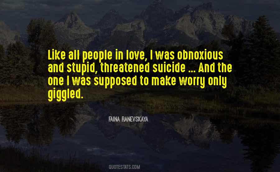 Quotes About Obnoxious People #1467843