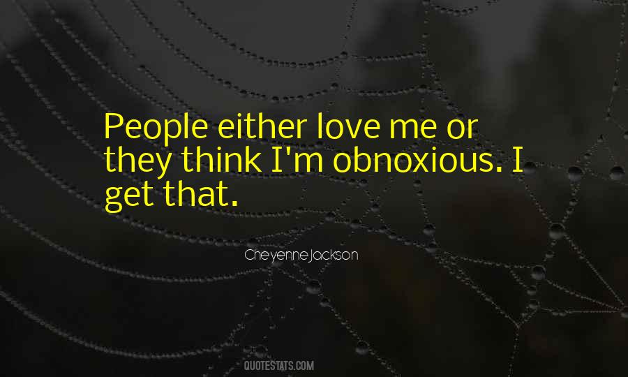 Quotes About Obnoxious People #747247