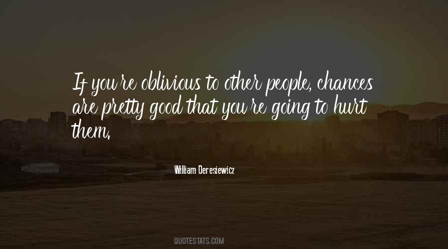 Quotes About Oblivious People #1765258