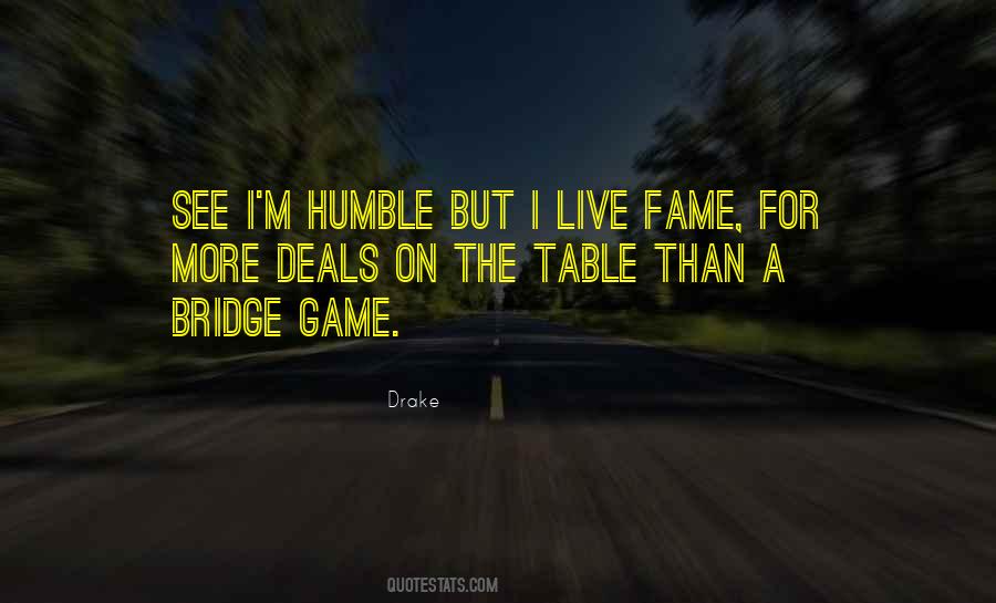 Fame Game Quotes #1605943