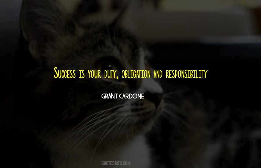 Quotes About Obligation And Responsibility #740746