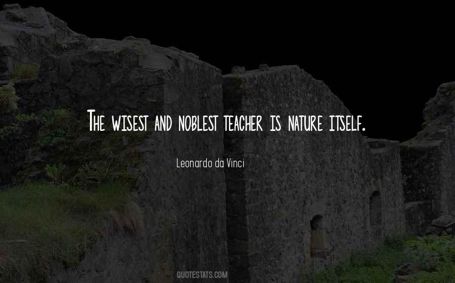 Nature Is Your Best Teacher Quotes #402454