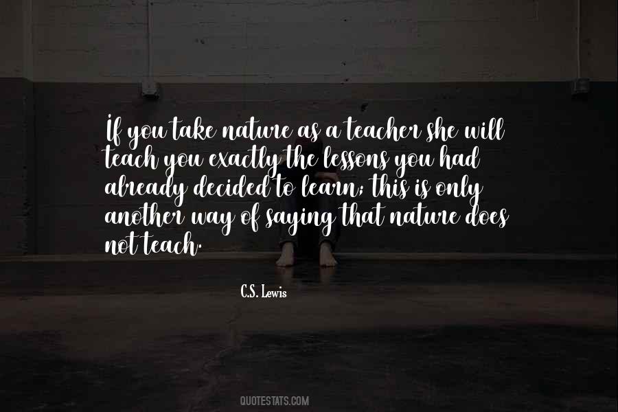 Nature Is Your Best Teacher Quotes #850150
