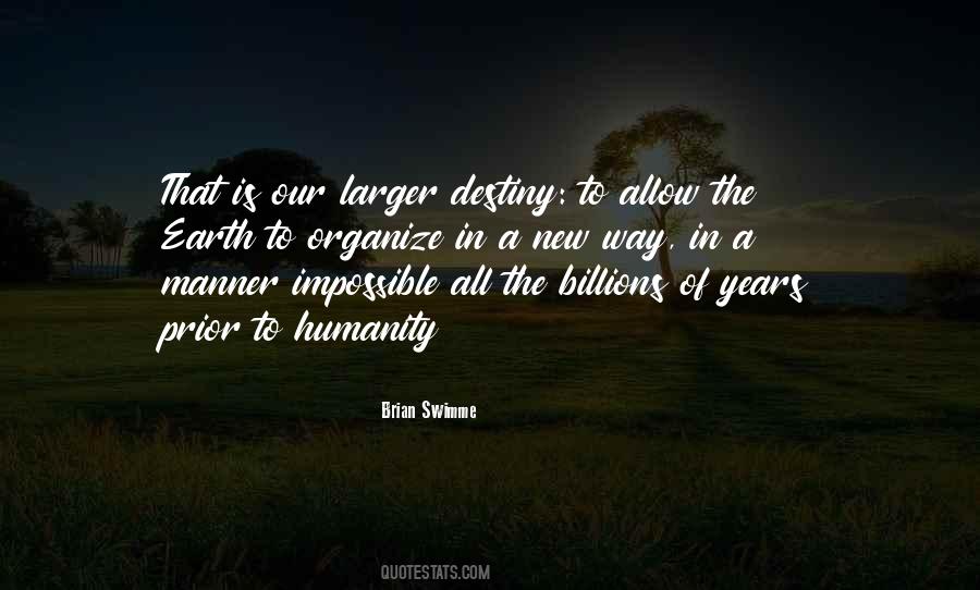 Destiny Of Humanity Quotes #1441695