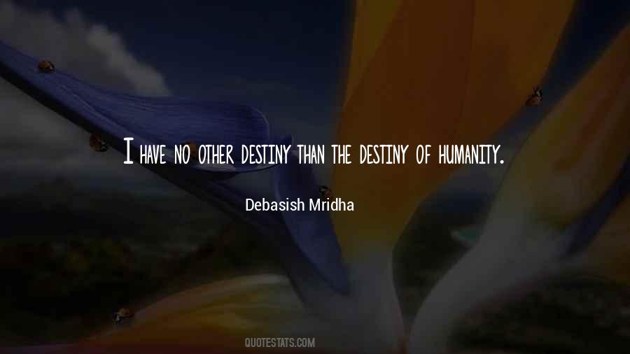 Destiny Of Humanity Quotes #872655