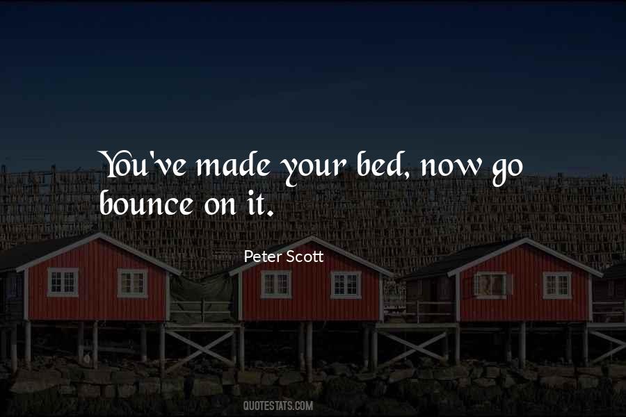 Made Your Bed Quotes #1574116