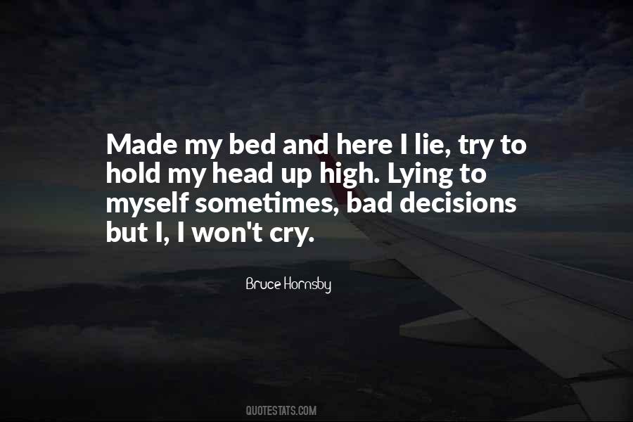 Made Your Bed Quotes #564822