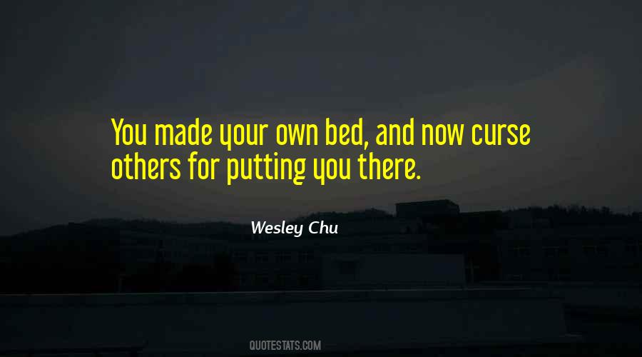 Made Your Bed Quotes #975817