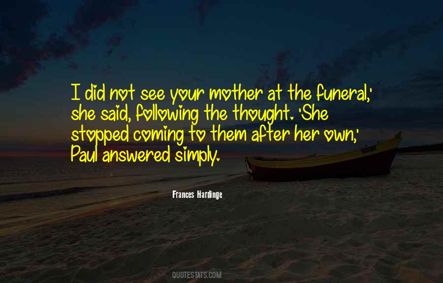 Quotes For Your Mother's Funeral #1406988