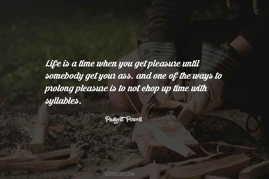 Prolong Life Quotes #1827468