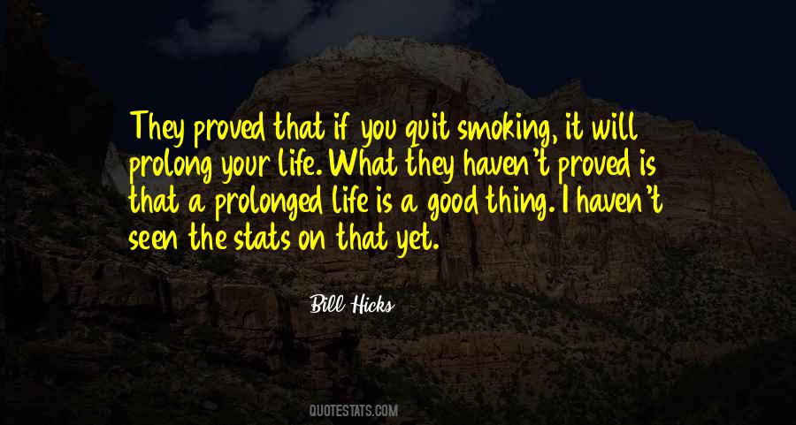 Prolong Life Quotes #1876529