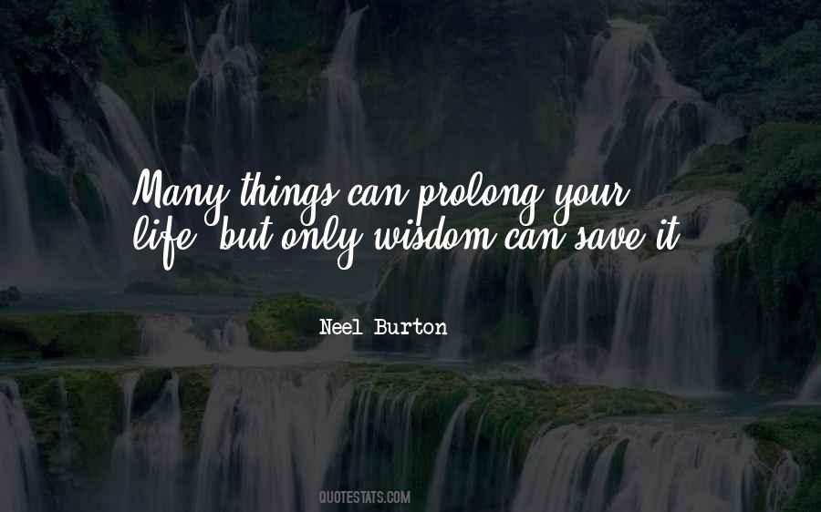 Prolong Life Quotes #939068