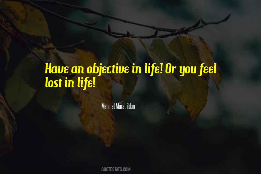 Quotes About Objective In Life #310932