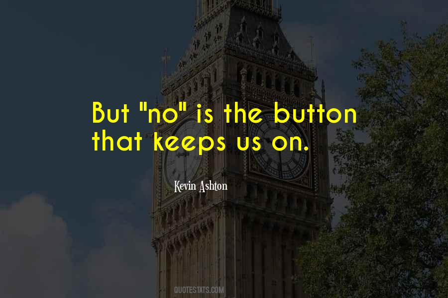 No Buttons Quotes #1020056