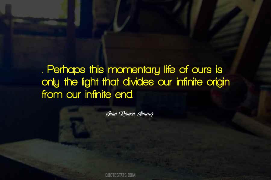 Momentary Life Quotes #1471151