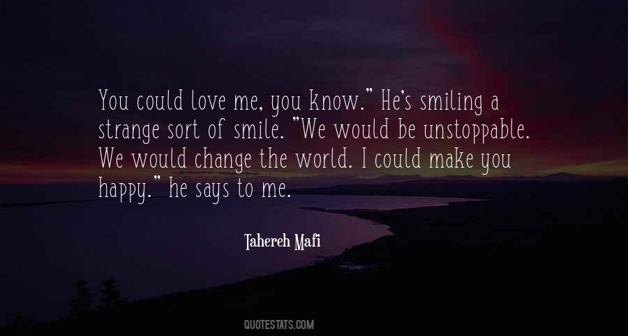 Let Your Smile Change The World Quotes #946989