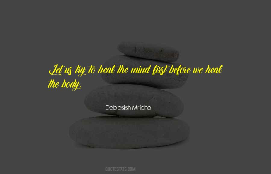 Heal The Mind Quotes #313350