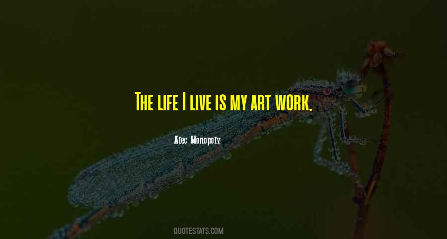 Quotes On Art Is My Life #1349013