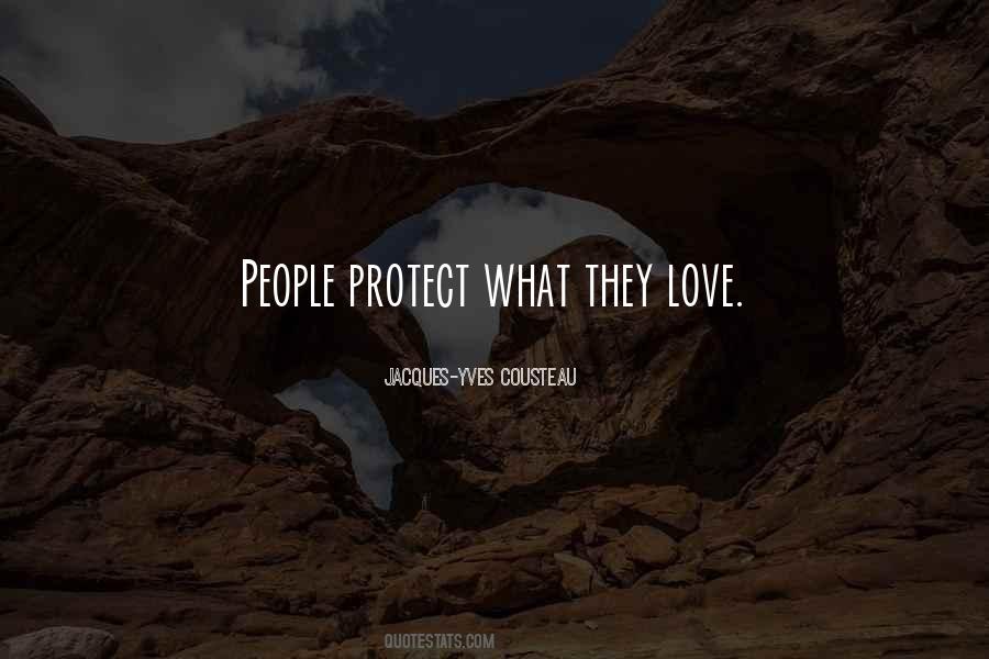 Protect The Ones You Love Quotes #22320