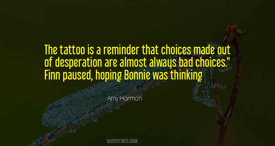 Quotes On Bad Choices #1414682