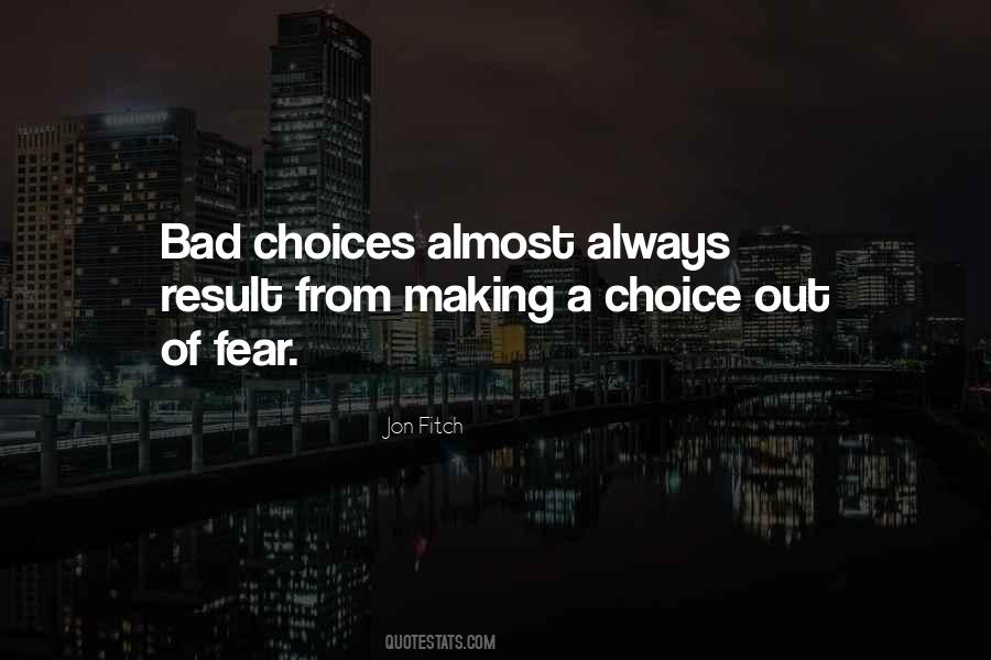 Quotes On Bad Choices #1691761