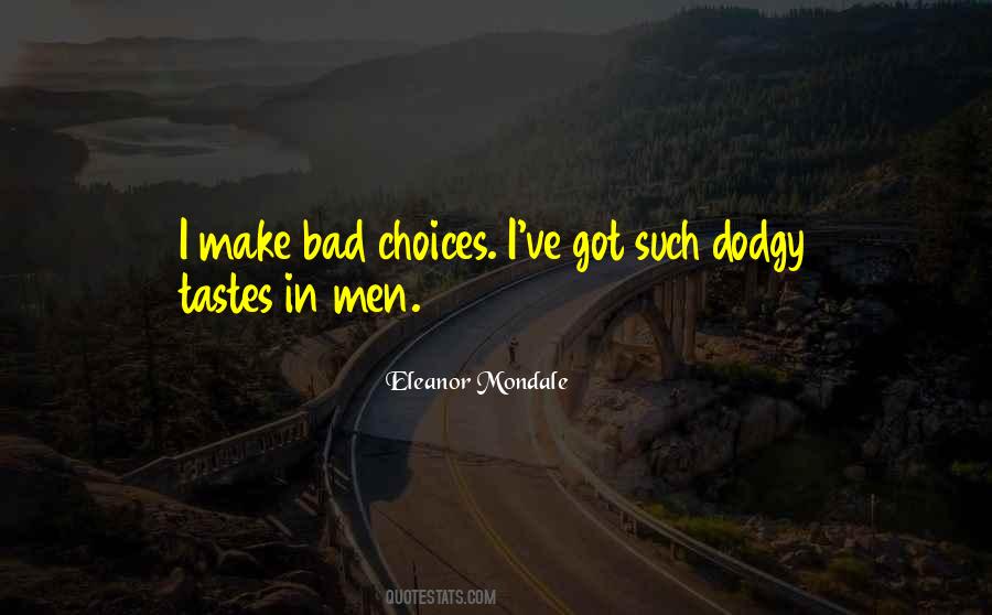 Quotes On Bad Choices #413196