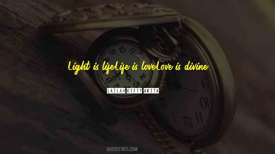 Light Is Life Quotes #1026924