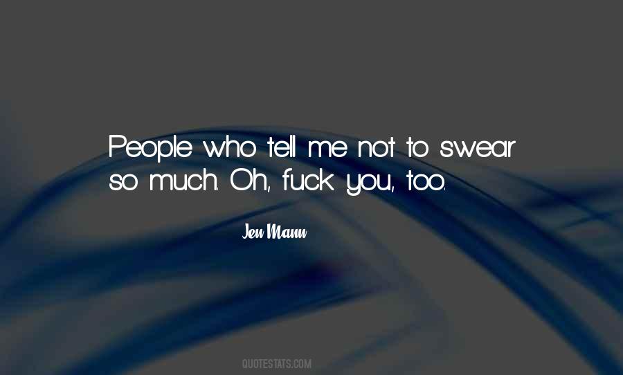 People Who Swear Quotes #1861415