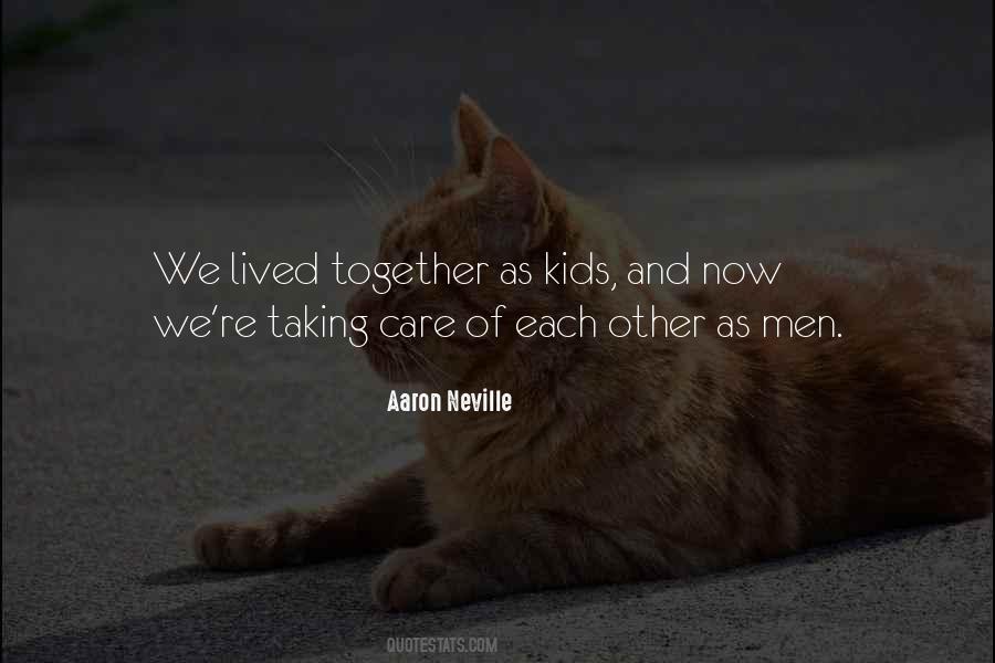 Taking Care Of Each Other Quotes #1618082