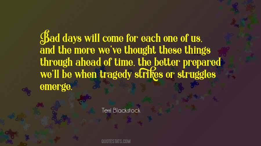 Quotes On Better Days Will Come #508839